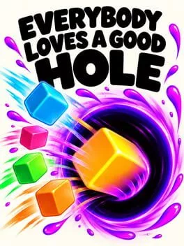 Everybody Loves a Good Hole