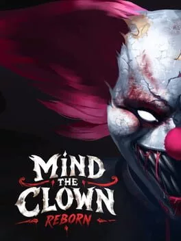 Mind the Clown: Reborn