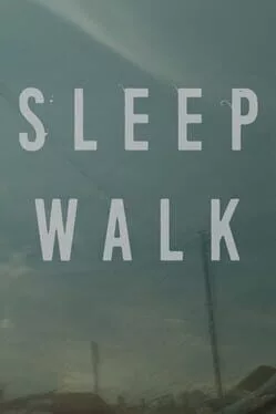 Sleep Walk